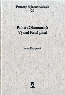 Robert Olomoucký: Výklad Písně písní Anna Pumprová