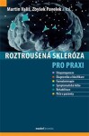 Roztroušená skleróza pro praxi, 1. vydání - Martin Vališ