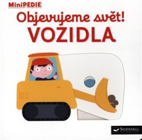 Objevujeme svět! Vozidla