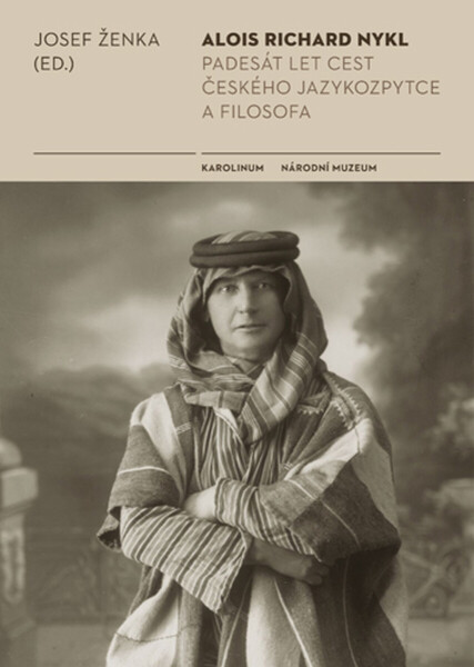 Padesát let cest jazykozpytce a filosofa - Alois R. Nykl