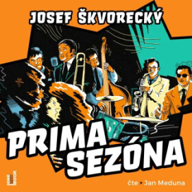 Prima sezóna - Josef Škvorecký - audiokniha