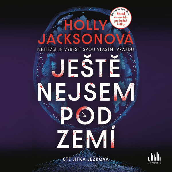Ještě nejsem pod zemí - Holly Jacksonová - audiokniha