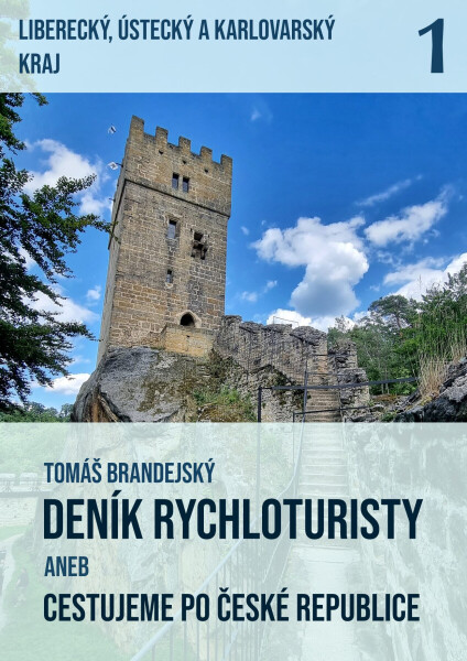 Deník rychloturisty aneb Cestujeme po České republice - Tomáš Brandejský