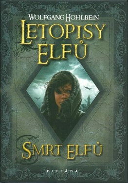Letopisy elfů Smrt elfů Wolfgang Hohlbein