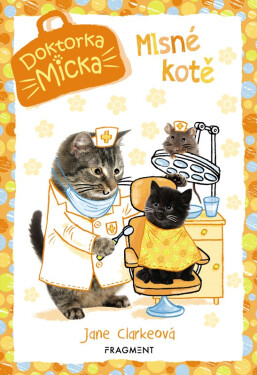 Doktorka Micka Mlsné kotě Jane Clarkeová