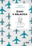 Život oblacích Jozef Kováč