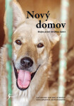 Nový domov: Dejte psovi druhou šanci - Katharina Leyen, Böhm-Reithmeier Inga
