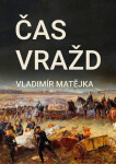 Čas vražd - Vladimír Matějka