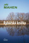 Rybářská knížka - Jiří Mahen