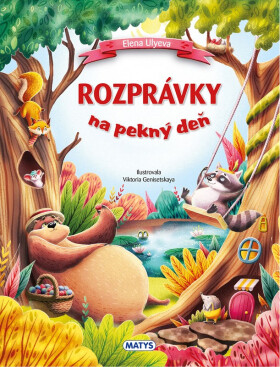 Rozprávky na pekný deň - Rozprávky na dobrú noc - Elena Ulyeva