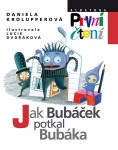 Jak Bubáček potkal Bubáka Daniela Krolupperová