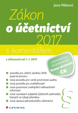 Zákon o účetnictví 2017 - Ing. Jana Pilátová