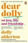 Dear Dolly: On Love, Life and Friendship, the instant Sunday Times bestseller - Dolly Alderton