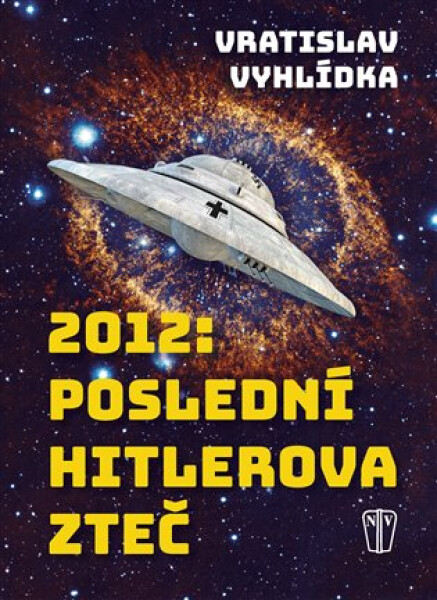 2012: Poslední Hitlerova zteč Vratislav Vyhlídka