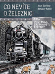 Co nevíte o železnici - Josef Schrötter