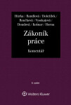 Zákoník práce Komentář - Petr Hůrka, Nataša Randlová, Jiří Doležílek, Margerita Vysokajová, Mgr. Dana Roučková