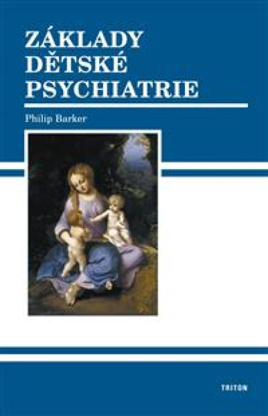 Základy dětské psychiatrie - Philip Baker