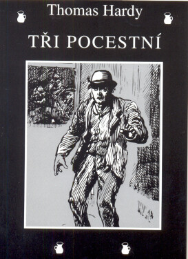 Tři pocestní - Thomas Hardy