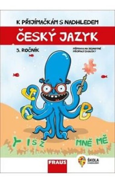 Český jazyk literatura přijímačkám nadhledem