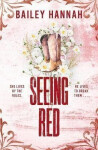 Seeing Red - Bailey Hannah