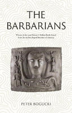 Barbarians - Peter Bogucki