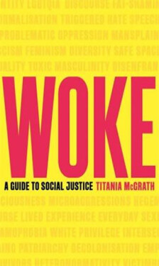 Woke Guide to Social Justice Titania McGrath