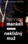 Neklidný muž Henning Mankell