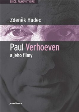 Paul Verhoeven jeho filmy Zdeněk Hudec