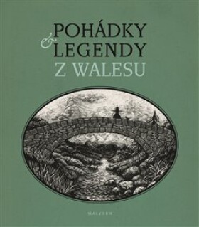 Pohádky a legendy z Walesu - Věra Borská