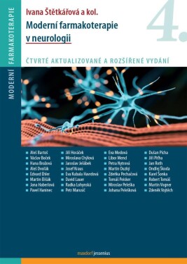 Moderní farmakoterapie v neurologii, 4. vydání - Ivana Štětkářová