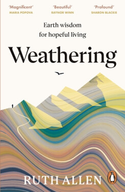 Weathering: Earth wisdom for hopeful living - Ruth Allen