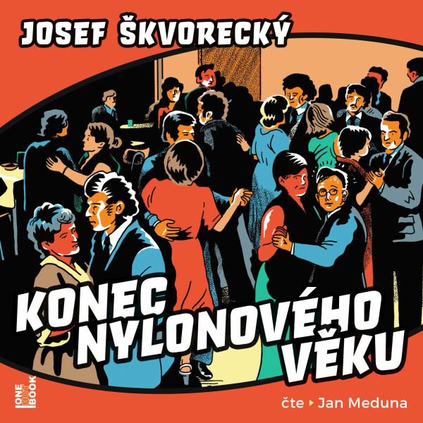 Konec nylonového věku - Josef Škvorecký - audiokniha