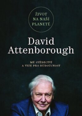 Život na naší planetě David Attenborough