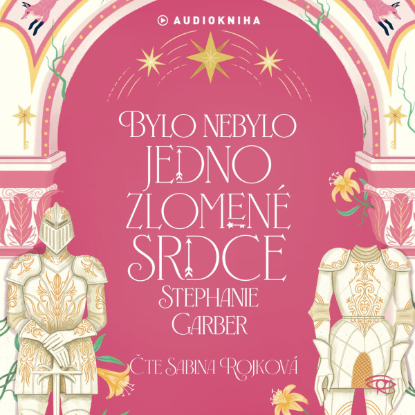 Bylo nebylo jedno zlomené srdce - Stephanie Garber