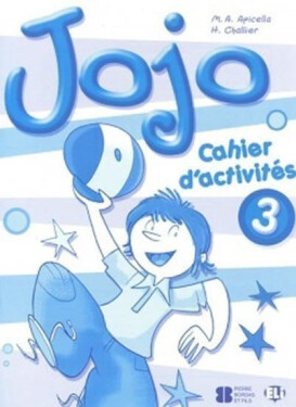 Jojo 3 Cahier d´activités avec portfolio - M.A. Apicella