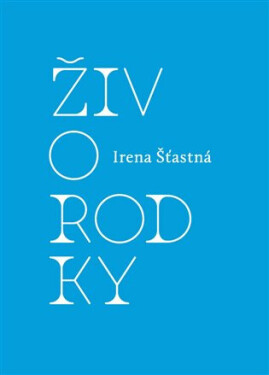 Živorodky Irena Šťastná