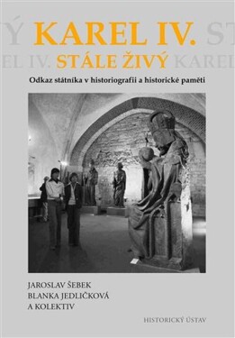 Karel IV. stále živý - Jaroslav Šebek