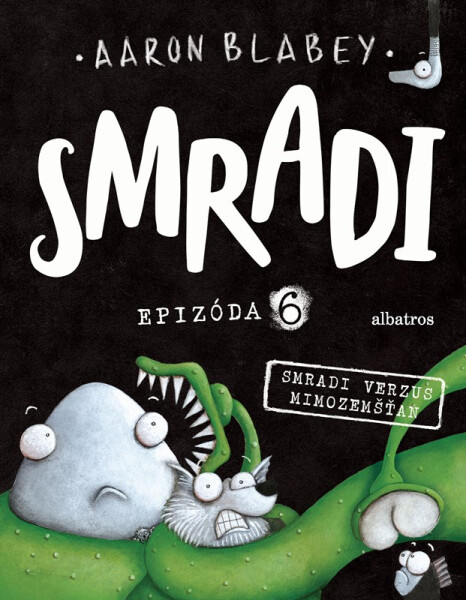 Smradi 6 - Aaron Blabey