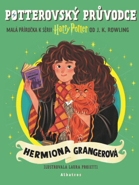 Potterovský průvodce: Hermiona Grangerová - Joanne Kathleen Rowling