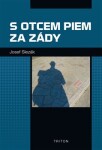 Otcem Piem za zády Josef Slezák