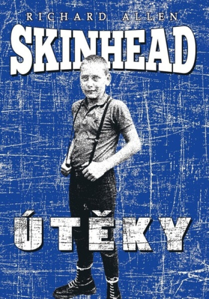 Skinhead Útěky - Richard Allen