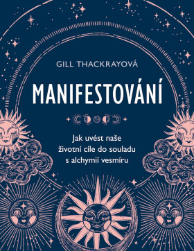 Manifestování - Gill Thackrayová