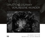 Opuštěné zázraky / Verlassene Wunder - Klaus DItté