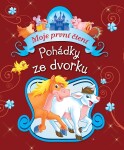 Moje první čtení - Pohádky ze dvorku - kol.