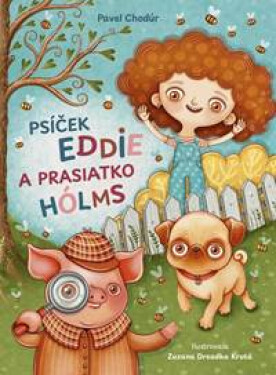 Psíček Eddie a prasiatko Hólms (slovensky) - Pavel Chodúr