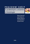 Pracovní sešit k praktickým cvičením z histologie - Marie Jirkovská