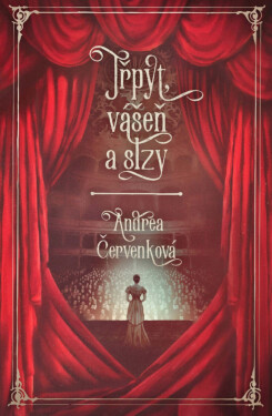 Třpyt, vášeň a slzy - Andrea Červenková
