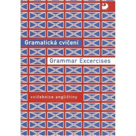 Gramatická cvičení Grammar Excercises