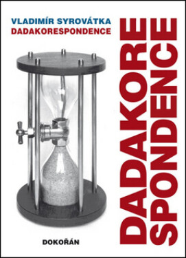 Dadakorespondence (poškozená) - Vladimír Syrovátka