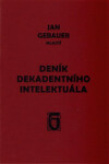 Deník dekadentního intelektuála Jan Gebauer
